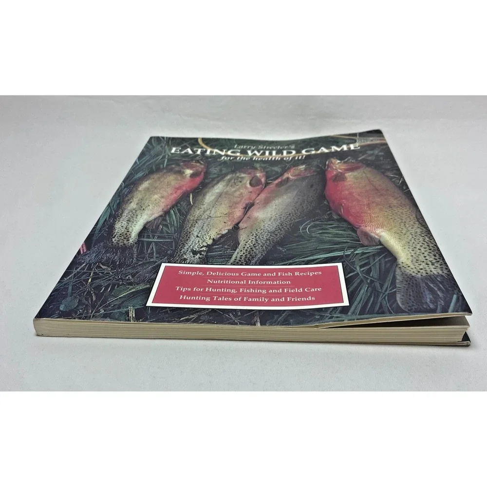 Eating‎ Wild Game: For the Health of It!  Larry Streeter Paperback Hunting 1990s